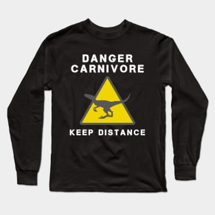 Warn sign dangerous carnivore raptor keep distance Long Sleeve T-Shirt